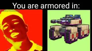 Block City Wars Memes: super Idol Becoming Canny - You are armored in
