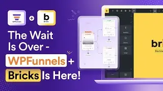 Now You Can Design Funnel Pages Using The Bricks Builder - WPFunnels + Bricks Is Now Live!