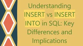 Understanding INSERT vs INSERT INTO in SQL: Key Differences and Implications