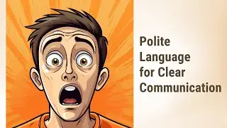 The Art of Polite Clarification in English