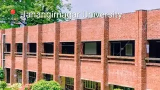 Jahangirnagar University || A Realm of Natural Beauty || জাহাঙ্গীরনগর বিশ্ববিদ্যালয় ক্যাম্পাস ||