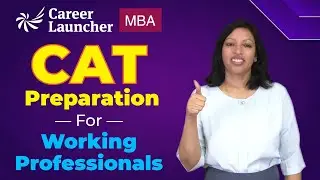 CAT 2025: How to Balance Work and CAT Preparation Effectively!