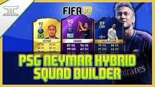 FIFA 17 INSANE PSG NEYMAR HYBRID SQUAD BUILDER w/ TOTS POTY CAVANI & TOTS SIGURDSSON!