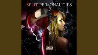Split Personalities