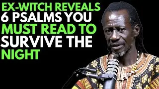 Ex-Witch Warns ⚠️ 6 Psalms You Must Read Before Sleep