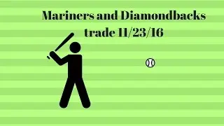 Baseball Me Love Mariners and Diamondbacks trade November 23, 2016