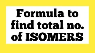 Formula to find all possible Isomers