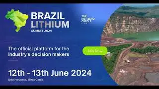 Brazil Lithium Summit 2024 - 12th - 13 th June 2024