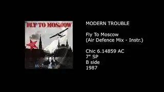 MODERN TROUBLE - Fly To Moscow (Air Defence Mix - Instr.) - 1987
