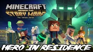 HERO IN RESIDENCE | MINECRAFT STORY MODE SEASON 2 CHAPTER 1