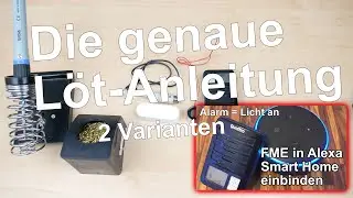 Die genaue Löt-Anleitung: FME in Smart Home einbinden ( Alexa / Google )