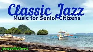 Classic Jazz Compilation #1 Music for Senior Citizens