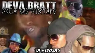 DEVA BRATT - Mega BAD  Mixtape | DjFrado | 2025 @DjFradoMusic