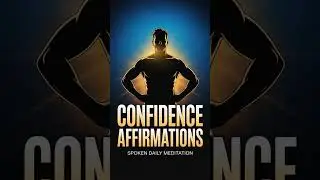 Confidence Affirmations &ndash; Spoken Daily Meditation | One Line That Matters