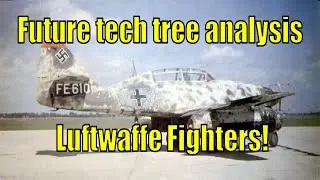 War Thunder Future Tech Tree Analysis - Luftwaffe Fighters
