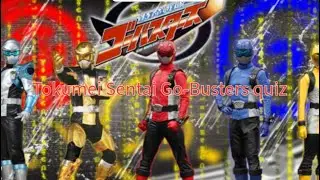 Tokumei Sentai Go-Busters quiz