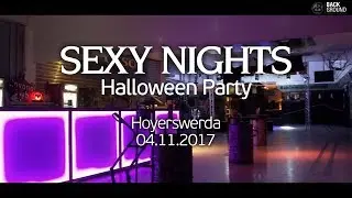 Aftermovie &bdquo;Sexy Nights Hoyerswerda&ldquo; Halloween Party 04.11.2017