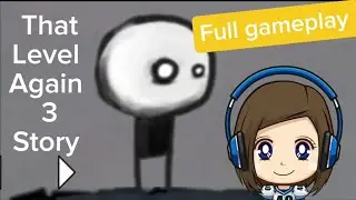 THAT LEVEL AGAIN 3 STORY - FULL GAME 