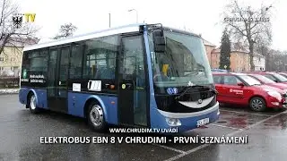 ELEKTROBUS EBN 8 V CHRUDIMI - PRVNÍ SEZNÁMENÍ - Chrudim 15.3.2016