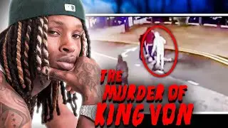 The Real Reason Rap Star King Von Was Murdered