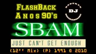 Sbam - Just Can't Get Enough (12&rsquo;&rsquo; Mix) (P) 1991 &copy; 2010