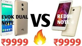 MICROMAX EVOK DUAL NOTE VS XIAOMI REDMI NOTE 4 - WHICH ONE SHOULD YOU BUY??? (MY OPINIONS)