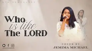 Who Is Like The Lord (Cover) | Sis. Jemimah Michael | #acabangalore  #newyearworship #2025