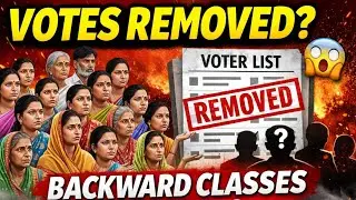 Voter List Scandal? Backward Class Votes Missing! | India Political Controversy