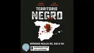 Territorio negro: Cr&iacute;menes reales del siglo XXI - AUDIOLIBRO  Manu Marlaska y Luis Rendueles