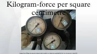 Kilogram-force per square centimetre