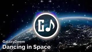 GalaxyDeem - Dancing In Space