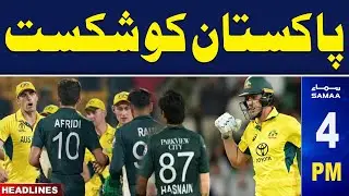 Samaa News Headlines 4 PM | Australia Defeats Pakistan in First ODI | 4 NOV 2024 | SAMAA TV
