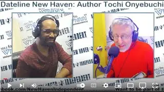 Dateline New Haven: Author Tochi Onyebuchi