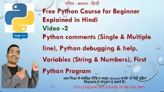 Free Python Full Course For Beginners in Hindi Video No-2 (Python comments, debug, Variables)