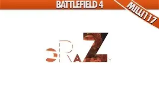 CrAzy | A Battlefield 4 Montage by MILLI 117