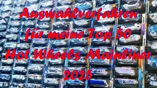 Auswahlverfahren für mein Hot Wheels Mainline Ranking 2025