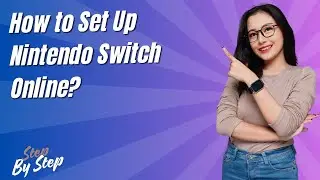 How to Set Up Nintendo Switch Online ? - Step by Step
