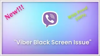 Viber App Black Screen Issue Android & Ios