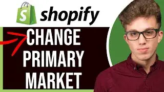 How to Change Your Primary Market in Shopify 2026