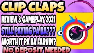 CLIPCLAPS REVIEW 2021 | GAMEPLAY | PAYING PA BA?