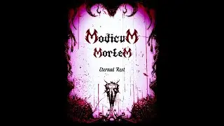 ModicuM MorteM   Eternal Rest  ( Official )