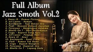 FULL ALBUM – Lagu Hits Indonesia Jazz Smooth Cover Vol 2 | BetterMedia