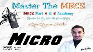 MicroBiology Voice Shots Dr Bishoy   Master The MRCS 4 2021 ED1 Part A