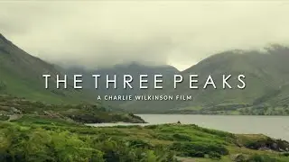 The Three Peaks (2020) - Documentary Short | A Film By Charles J. Wilkinson