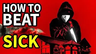 How to Beat the INSANE FAMILY in Sick (2022)