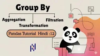 How to Use Pandas GroupBy in Hindi | Aggregate, Apply, Transform, Filter & Subgroups Explained