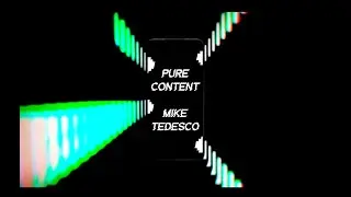 Mike Tedesco - Pure Content (Official Lyric Video)