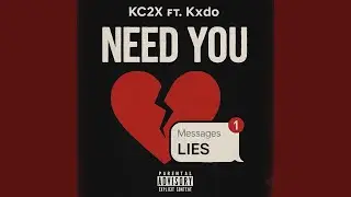 Need You (feat. KXDO)