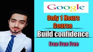 Build Confidence by Google free certificate.