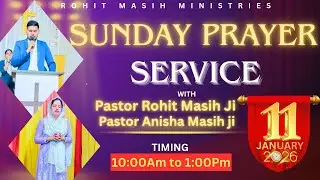 SUNDAY 🔴LIVE PRAYER SERVICE (11/01/2026) ROHIT MASIH MINISTRIES KHARAR CHURCH